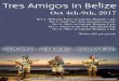 Tres Amigos in Belize - Kelly McGuireTres Amigos in Belize Kelly McGuire Mark Mulligan Sunny Jim White Contact Sandy at kelly@redfishisland.com to reserve Oct 4th-9th, 2017 Oct 4 -