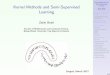Kernel Methods and Semi-Supervised Learningzbodo/pres/szeged2012.pdf · SVM k-means Semi-supervised learning Assumptions in SSL Classes of SSL Self-training Data graphs Label propagation