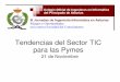 Tendencias del Sector TIC para las Pymes...Datos generales Pymes en España • Las pymes en España representan el 99% del tejido empresarial. • Las micropymes ocupan al 50% de