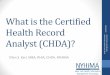 What is the Certified Health Record - MemberClicks karl... · Standard administrative healthcare data (ie UB-04, CMS form 1500) Classification systems data (ie ICD, CPT, SNOMED-CT,