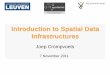 Introduction to Spatial Data Infrastructuresspatialist.be/eng/act/pdf/20111107_sdi_intro.pdf · Introduction to Spatial Data Infrastructures Joep Crompvoets 7 November 2011 . Objectives