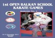 1st OPEN BALKAN SCHOOL KARATE GAMES...2017/11/10  · Regions, European Karate Championships for Cadets, Juniors and U21 and so on. Novi Sad * Serbia 5 Novi Sad * Serbia 6 WEATHER