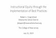 Instructional Equity through the Implementation of …...Develop an understanding of Best Instructional Practices and their implementation within a K-8 setting Demographic Data Demographic