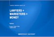 LAWYERS + MARKETERS + MONEY · Ratio of lawyers to marketing & business development professionals 11 20 43 High End (90 Percentile) Median Firm Low End (10 Percentile) Allocation
