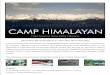 AN UNFORGETTABLE EXPERIENCE CAMP HIMALAYAN · PDF file Camp Himalayan promotes walking holidays and responsible Himalayan village tourism. Camp Himalayan is located near the Village