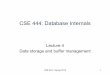 CSE 444: Database Internals · CSE 444 - Spring 2014 2 . Important Note • Lectures show principles ... Query Processor Storage Manager Access Methods: HeapFile, etc. Buffer Manager