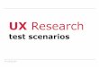 UX-Research 4 Scenarios IMS v2019 - HS Augsburgjohn/IMS-UX/Material/2019/UX... · 2019-12-02 · Brochure with information about companies . IMS.UX - 2017. Test goal. Source: Team