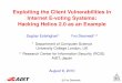 Exploiting the Client Vulnerabilities in Internet E-voting ... · Internet E-voting Systems: Hacking Helios 2.0 as an Example Saghar Estehghari1 Yvo Desmedt1;2 1 Department of Computer