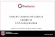OneUSG Connect Job Codes & Changes to UGA Compensation€¦ · USG Job Codes (B-CATS) Benefits: • More Consistent Classification of Positions • Less re-classifications; less specialized