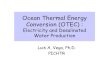 Ocean Thermal Energy Conversion (OTEC) · OTEC 23 Energy Carriers OTEC energy could be transported via electrical, chemical, thermal and electrochemical carriers: all yield costs