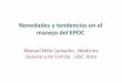 Novedades y tendencias en el manejo del EPOC · 2017-11-20 · Novedades y tendencias en el manejo del EPOC Manuel Niño Camacho ... Valoración de la gravedad 6. Comorbilidades 7