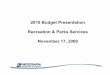 2010 Budget Presentation Recreation & Parks Services ...€¦ · 2010 Gross Budget Detail ($000) Labour 60,300 Contract Services 8,600 Other operating 12,800 ... 2010 Service Presentation