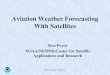 Aviation Weather Forecasting With GOES Aviation Products Aviation Weather Forecasting With Satellites