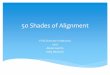 50 Shades of Alignment - FCSSAAfcssaa.org/sites/default/files/DN - 50 Shades of... · 2017-11-19 · 50 Shades of Alignment FCSS Director’s Network 2016 Alison Gerrits Kelly Micetich