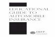 Educational Guide to Automobile Insuranceinsurance.mo.gov/aboutInsurance/documents/autoinsuranceguide.pdf · Consider higher limits of coverage, which are usually available at a moderate