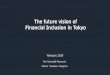 The future vision of Financial Inclusion in Tokyo...The future vision of Financial Inclusion in Tokyo February 2020 Mori Hamada& Masumoto Partner Masakazu Masujima Why are startups