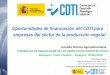Oportunidades de financiación del CDTI para empresas del ... · Dirección de Promoción y Cooperación Centro para el Desarrollo Tecnológico Industrial-CDTI Oportunidades de financiación