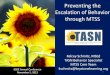 Preventing the Escalation of Behavior through MTSS · 2017-10-30 · Preventing the Escalation of Behavior through MTSS Kelcey Schmitz, MSEd ... “We can’t possibly do one more