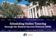 Scheduling Online Tutoring€¦ · Zoom is the primary platform used to host online Tutoring sessions. You should ensure you are equipped with audio and video conferencing tools via