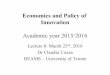 Economics and Policy of Innovation · Innovation Academic year 2015/2016 Lecture 8: March 23rd, 2016 Dr Claudio Cozza DEAMS – University of Trieste ... • 2000 − The European