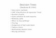 Decision Trees - Michigan State Universitycse802/DecisionTrees.pdf• A decision tree progressively splits the training set into smaller and smaller subsets • Pure node: all the