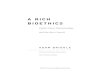 A RICH BIOETHICS - University of Notre Dameundpress/excerpts/P01381-ex.pdfpolitics, science, and technology within democratic societies. Its primary audience is the bioethics community