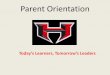 Parent Orientation of Freshman Students...•Parent Notes, Medical, Bereavement, etc. should be turned into attendance within two days of the absence. •Seat Time Recovery (STR) Early