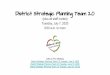District Strategic Planning Team 2...District Strategic Planning Team 2.0 (plus all staff invited) Tuesday, July 7, 2020 9:00 a.m. to noon Links to Prior Meeting: District Strategic