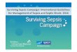 Surviving Sepsis Campaign: International …...Surviving Sepsis Campaign: International Guidelines for Management of Sepsis and Septic Shock: 2016 COI Disclosures •Evans –Nothing