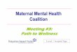 Maternal Mental Health Coalition · Cognitive Behavioral Therapy Largest evidence base for depression 8-12 sessions Treatment is organized around cognitive restructuring Notice relationship