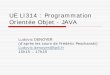 UE LI314 : Programmation Orientée Objet - JAVAdenoyer/Courses/2006-2007/LI... · UE LI314 : Programmation Orientée Objet - JAVA Ludovic DENOYER ... Historique P.O.O et Java Anatomie