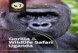 Gorilla & Wildlife Safari Uganda · & Travel Insurance | Optional Tours not mentioned in above Plot 96-98, 5th Street Industrial Area Tel: +256 (0) 312 260260/1 or +256 (0) 414 255992
