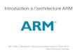 Introduction à l’architecture ARM - -| LVSN -Accueilvision.gel.ulaval.ca/~jflalonde/cours/1001/h17... · Introduction à l’architecture ARM GIF-1001 Ordinateurs: Structure et