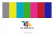 TV Azteca 4Q16 Eng Azteca... · Transmission rights for the 2018 FIFA World Cup Russia Other sports broadcasted: Games from the Champions League ... Growth based on AA Impressions,