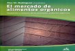 El mercado de alimentos orgánicos. Producción y consumo …Capítulo 8 •Estudio de casos Miel orgánica argentina: posibilidades de crecimiento e inserción en el mercado internacional