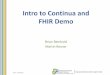Health Level Seven International - Intro to Continua and FHIR Demo and... · 2018-10-24 · PCHA – Confidential Continua End-to-End Architecture ECG mHealth / Personal Connected