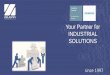 Your Partner for INDUSTRIAL SOLUTIONS · 2017-01-25 · technological expertise in automation, process control, industrial robotics, industrial information technologies and mechanical