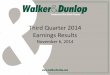 Third Quarter 2014 Earnings Results14... · Q3'13 Q4'13 Q1'14 Q2'14 Q3'14 (1) Loan origination volume in millions (2) Includes loan origination volumes for eight months of W&D on