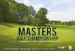 MASTERS - Amazon Web Services · 2020-04-07 · masters golf championship november 9–15, 2020 l augusta national golf club. 1330 w towne square rd. mequon, wi 53092 p:262.241.8600