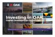 Investing In OAK - Port of Oakland€¦ · Strategic Partnering Formalize partnership with East Bay companies ... tons of airfield material recycled by the airport and its airline