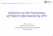 Initiative on the Promotion of Patent Information by JPO · Nov. 5. 2015 JAPAN PATENT OFFICE Patent Information Policy Planning Office Norihisa KATO. Contents 1 1. Introduction –What