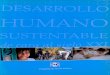 Desarrollo Humano Sustentable decaraalsigloXXIfrph.org.mx/libros/Desarrollo_Humano.pdf · Entendcmos el Desarrollo Humano Sustentable como elproccso de aumento dc loscapacidades)