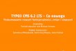 TYPO3 CMS 6.2 LTS - Co nowegoblog.macopedia.co/fileadmin/blog/TYPO3-v6-2-whats-new...TYPO3 CMS 6.2 LTS: Fakty Wymagania systemowe PHP v5.3.7 - v5.5.x MySQL v5.1.x - v5.6.x Koniec wsparcia: