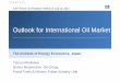 Outlook for International Oil MarketOutlook for ... · Future supplyFuture supply--demand balance outlook demand balance outlook 2 3 Balance (production cut mb/d 1 0 1 re‐extension)