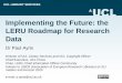 Implementing the Future: the LERU Roadmap for Research Data · 2017-03-10 · for a Web of Open Data". The Semantic Web. Lecture Notes in Computer Science 4825. p. 722. ... ISBN 978-3-540-76297-3