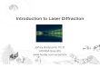 Introduction to Laser Diffraction - Horiba€¦ · Laser Diffraction Models Large particles -> Fraunhofer More straightforward math Large, opaque particles as 2-D disks Use this to