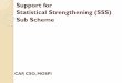 Support for Statistical Strengthening (SSS) Sub …mospi.nic.in/sites/default/files/cocsso/Presentation/SSS.pdfSponsored Scheme (CSS) Five components Improving Coordination & management
