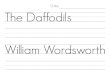 Date: The Daffodils - WordPress.com...The Daffodils William Wordsworth I wandered lonely as a cloud Date: That floats on high o’er vales and hills, Date: When all at once I saw a