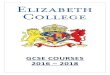GCSE COURSES 2016 2018elizabethcollege.gg/wp-content/uploads/2013/12/Y9... · The Religious Studies Department teaches the OCR short course in Religious Studies (Religion, Philosophy