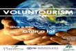 Voluntourism: Give a Little, Gain a Lot€¦ · Voluntourism:GiveaLittle,Gaina!Lot! Executive Summary Background Voluntourism is the practice of individuals going on a nonpaid working